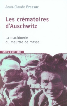 Les crématoires d'Auschwitz. La machinerie du meurtre de masse