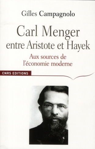 Carl Menger, entre Aristote et Hayek. Aux sources de l'économie moderne