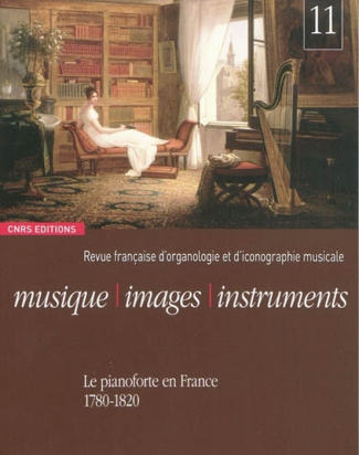 Musique, images, instruments N° 11 : Le pianoforte en France (1780-1820)