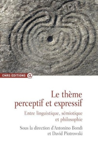 Le thème perceptif et expressif. Entre linguistique, sémiotique et philosophie