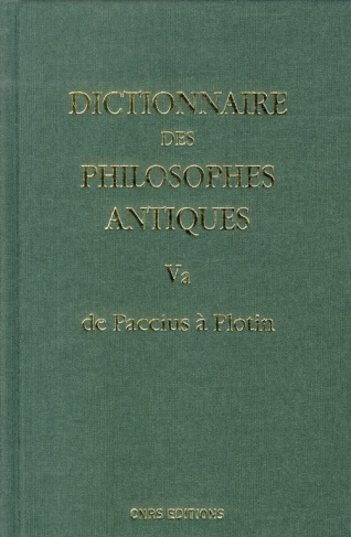 Dictionnaire des philosophes antiques. Volume 5a, 1re partie, de Paccius à Plotin