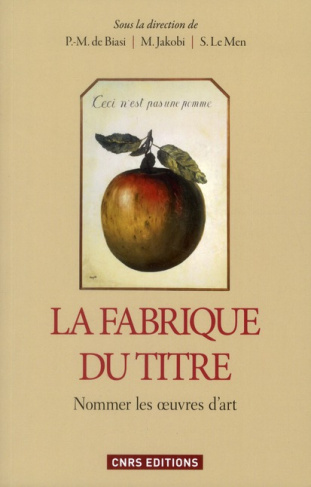 La fabrique du titre. Nommer les oeuvres d'art