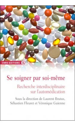 Se soigner par soi-même. Recherche intedisciplinaire sur l'automédication