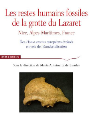Les restes humains fossiles de la grotte du Lazaret. Nice, Alpes-Maritimes, des Homo erectus europée
