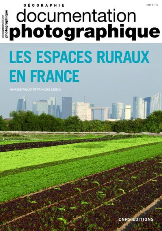 La Documentation photographique N° 8131/2019-5 : Les espaces ruraux en France