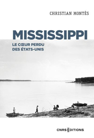 Mississippi. Le coeur perdu des États Unis