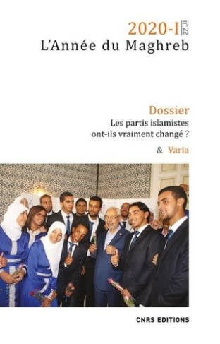 L'Année du Maghreb N° 22/2020-I : Les partis islamistes ont-ils vraiment changé ?