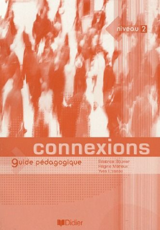 Connexions, niveau 2. Guide pédagogique