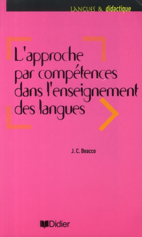 L'approche par compétences dans l'enseignement des langues. Enseigner à partir du Cadre européen com