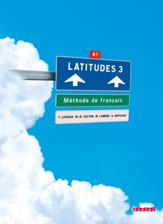 Latitudes 3. Méthode de français B1, avec 1 CD audio