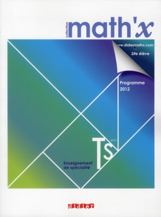 Math'x - Terminale S spécialité. Edition 2012