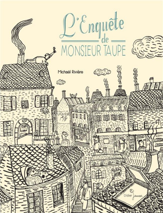 L'enquête de Monsieur Taupe