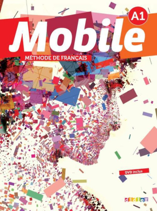 Méthode de français Mobile A1. Avec 1 DVD   1 CD AUDIO