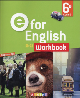 E for English 6e A1>A2. Workbook, Edition 2016