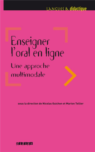 Enseigner l'oral en ligne. Une approche multimodale