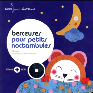 Berceuses pour petits noctambules. Avec 1 CD audio