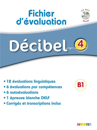 Décibel 4 B1. Fichier d'évaluation, avec 1 CD audio MP3