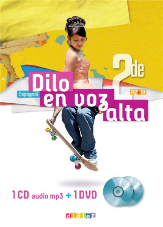 Espagnol 2de A2>B1 Dilo en voz alta. Edition 2019. 1 DVD   1 CD AUDIO
