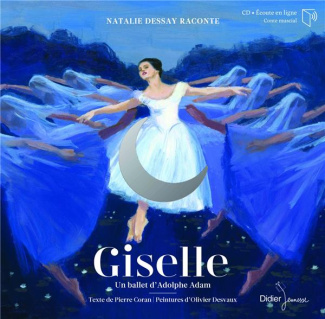 Giselle. Un ballet d'Adolphe Adam, avec 1 CD audio