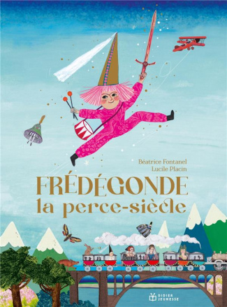 Frédégonde la perce-siècles