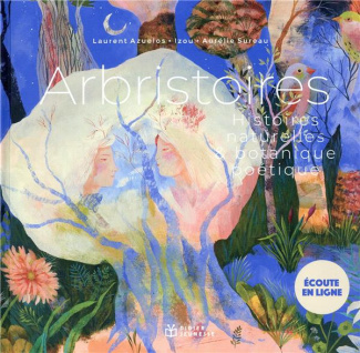 Arbristoires. Histoires naturelles & botanique poétique