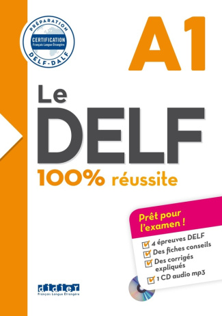 Le DELF A1 100% réussite. Avec 1 CD audio MP3