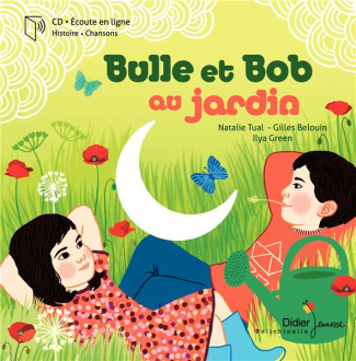 Bulle et Bob : Bulle et Bob au jardin. Avec 1 CD audio