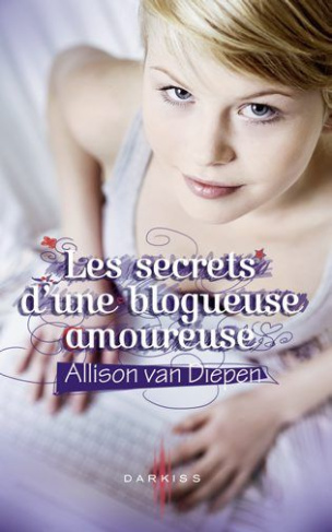 LES SECRETS D'UNE BLOGUEUSE AMOUREUSE