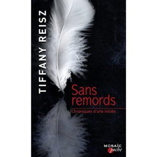 Sans remords/Chroniques d'une initiée / Chroniques d'une initiée