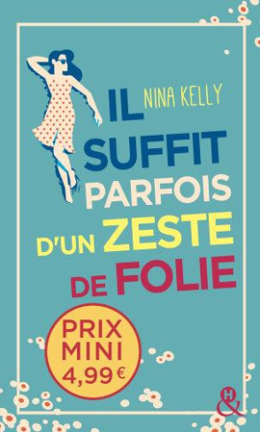 Il suffit parfois d'un zeste de folie