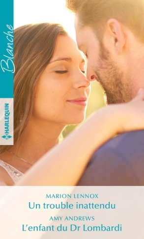 Un trouble inattendu ; L'enfant du Dr Lombardi