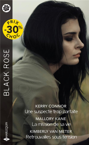 Une suspecte trop parfaite %3B La mission de sa vie %3B Retrouvailles sous tension