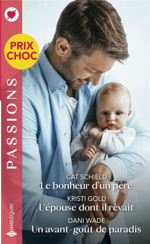Le bonheur d'un père ; L'épouse dont il rêvait ; Un avant-goût de paradis