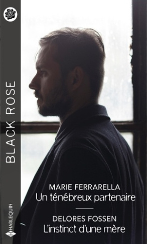 Un ténébreux partenaire ; L'instinct d'une mère