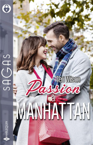 Passion à Manhattan. La magie d'une naissance ; Troublante escapade ; Sous le charme de son rival