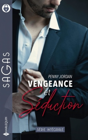 Vengeance et séduction. Passion clandestine ; Fragile innocence ; La femme trahie ; Des retrouvaille