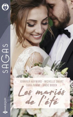 Les mariés de l'été. Une indomptable fiancée ; Celle qui lui était interdite ; Unis dans la vengeanc