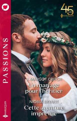 Un mariage pour l'héritier ; Cette aventure imprévue