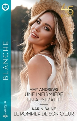 Une infirmière en Australie ; Le pompier de son coeur