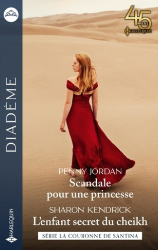 Scandale pour une princesse ; L'enfant secret du cheikh