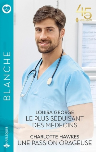 Le plus séduisant des médecins ; Une passion orageuse