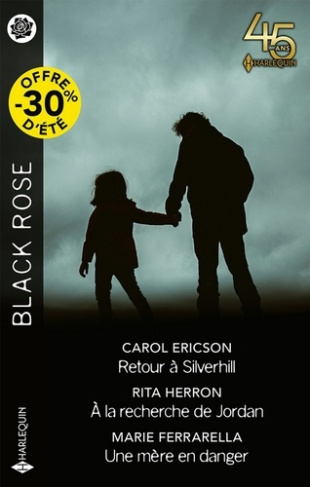 Retour à Silverhill ; A la recherche de Jordan ; Une mère en danger