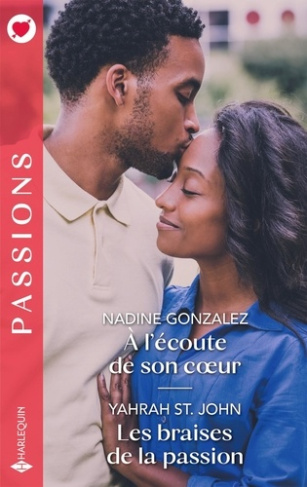 A l'écoute de son coeur ; Les braises de la passion