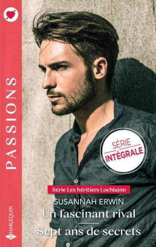 Les Héritiers Lochlainn Intégrale : Un fascinant rival ; Sept ans de secrets