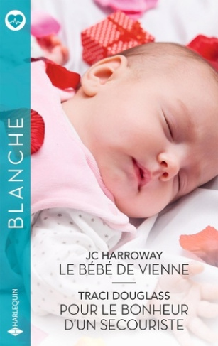 Le bébé de Vienne ; Pour le bonheur d'un secouriste