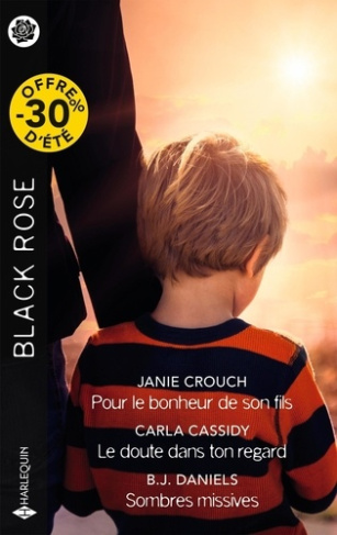 Pour le bonheur de son fils ; Le doute dans ton regard ; Sombres missives