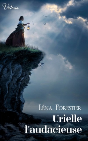 Les demoiselles du Cap Fréhel Tome 3 : Urielle l'audacieuse