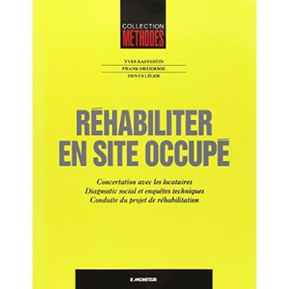 Réhabiliter en site occupé. Concertation avec les locataires, diagnostic social et enquêtes techniqu