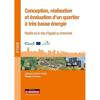 Conception, réalisation et évaluation d'un quartier à très basse énergie. Modèle de la ville d'Egeda
