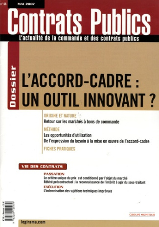 Contrats publics N° 66, Mai 2007 : L'accord-cadre : un outil innovant ?